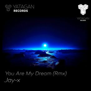 Download track You Are My Dream Jay-X