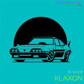 Download track Klaxon D-Vice