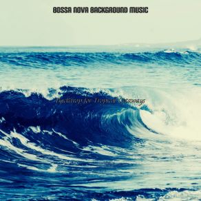 Download track Distinguished Saxophone Bossa Nova - Vibe For Vacations Background Music