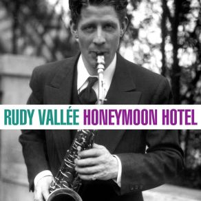 Download track Sweetheart Of My Student Days Rudy Vallee