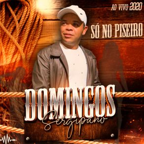 Download track Toma Toda (Ao Vivo) Domingos Sergipano