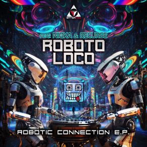 Download track Bot Loco Nioka, Recurse, Roboto Loco