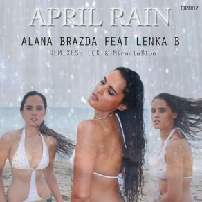 Download track April Rain (Miracleblue Remix) Lenka Brazda, Alana Brazda