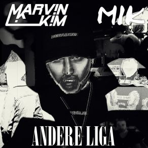 Download track Andere Liga M. I. K