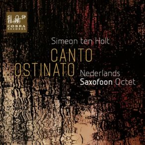 Download track Canto Ostinato Section 95 (Theme II) - 106 Nederlands Saxofoon Octet