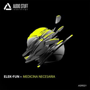 Download track Medicina Necesaria Elek-Fun