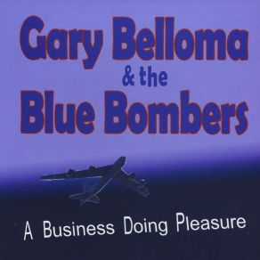 Download track It Was Over The Blue Bombers, Gary Belloma