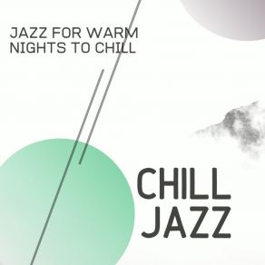 Download track Chill Jazz - Warm Nights Jazz Chill