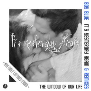 Download track The Window Of Your Life (Original Mix) Boy Blue