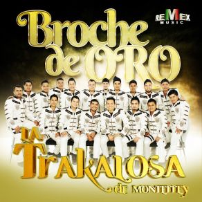 Download track Broche De Oro La Trakalosa De Monterrey