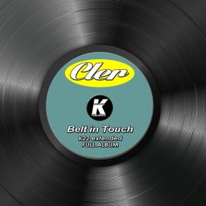 Download track BELT IN TOUCH (K22 Extended) Cler