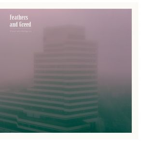 Download track Crush Feathers And Greed