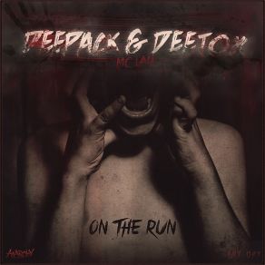 Download track On The Run (Radio Edit) Deepack, Mc Luan, Deetox