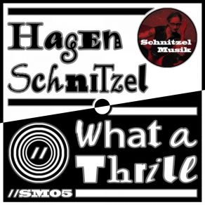 Download track What A Thrill (Radio Edit) Hagen Schnitzel