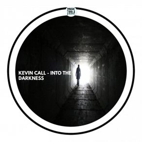 Download track Into The Darkness Kevin Call