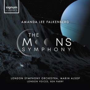 Download track Falkenberg The Moons Symphony I. Io Celestial Tug Of War London Voices, Marin Alsop, London Symphony Orchestra