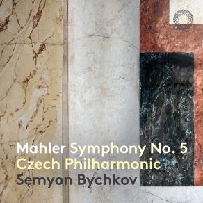 Download track Symphony No. 5 In C-Sharp Minor: IV. Adagietto Mahler, Czech Philharmonic Orchestra, Semyon Bychkov