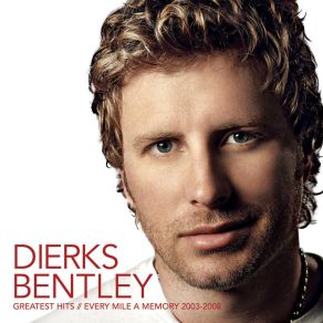 Download track Every Mile A Memory Dierks Bentley