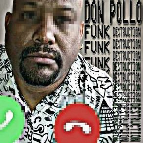 Download track DON POLLO FUNK DESTRUCTION (Sped Up) G2 Bemò Label