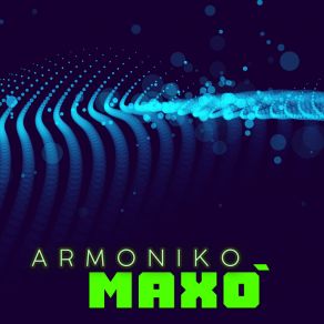 Download track Armoniko (DJ Plastiko Rmx) MaxoDj Plastiko