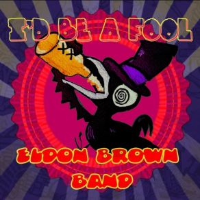 Download track Got To Find You A New Love Eldon Brown Band