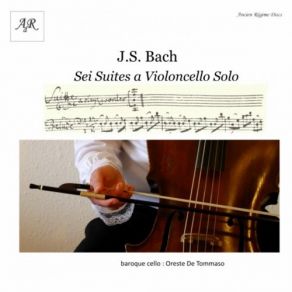 Download track Suite No. 1 In G Major, BWV 1007: I. Prélude Oreste De Tommaso