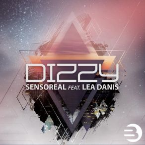 Download track Dizzy (Radio Edit) SensorealLea Danis