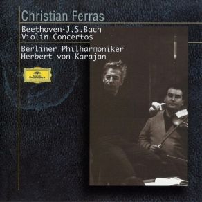 Download track 1. Beethoven - Violin Concerto In D Op. 61: 1. Allegro Ma Non Troppo Berliner Philharmoniker, Christian Ferras