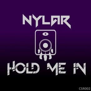 Download track Hold Me In Nylar