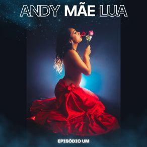 Download track Mãe Lua Andy