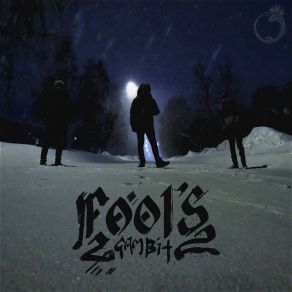 Download track 3NC0R3 Fool's Gambit