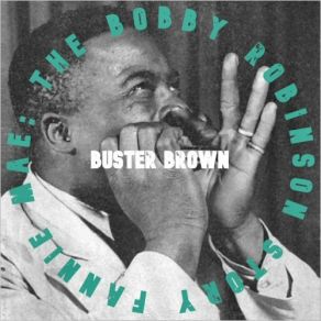 Download track Fannie Mae (Alternate Version) Buster Brown