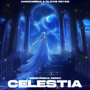 Download track Celestia - Slowed & Reverb (Andromeda Remix) Andromeda