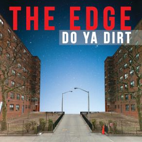 Download track Do Ya Dirt The Edge