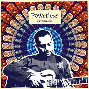 Download track Powerless Ajay Srivastav