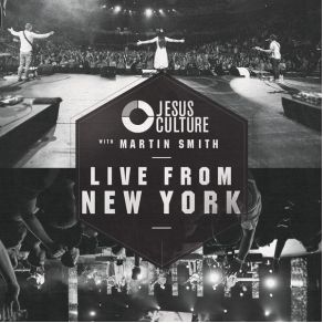 Download track Did You Feel The Mountains Tremble? [Live] Jesus CultureMartin Smith