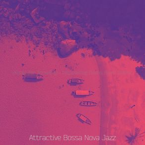 Download track Spacious Ambience For Traveling Attractive Bossa Nova Jazz