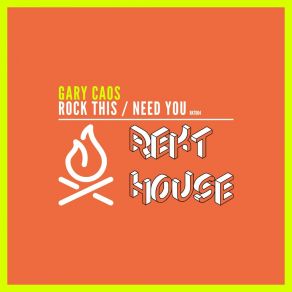 Download track Need You (Original Mix) GARY CAOS