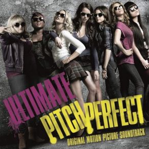 Download track Cups (Pitch Perfect's ''When I'm Gone'') Pop Version Anna Kendrick