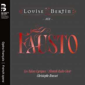 Download track Atto IV - No. 13Bis Recitativo: Risolvete Dottor Mefistofele Fausto Louise BertinAtto IV