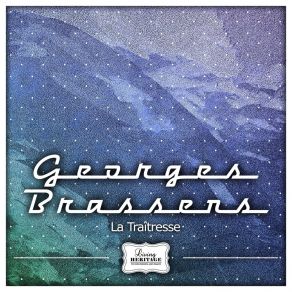 Download track La Traîtresse Georges Brassens