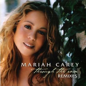 Download track Through The Rain (Boris & Michi'S Radio Mix) Mariah Carey