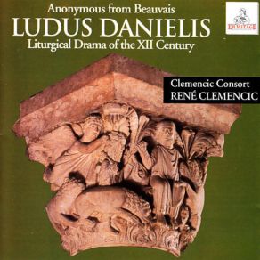 Download track Ludus Danielis. Part Two: Rex In Aeternum Vive! Decreverunt In Tua Curia... René Clemencic