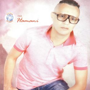 Download track Nsatni Deblet Galbi Cheb Hamani