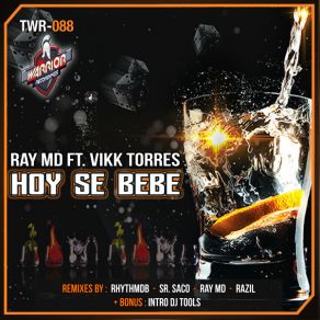 Download track Hoy Se Bebe (Original Mix) Ray MDVikk Torres