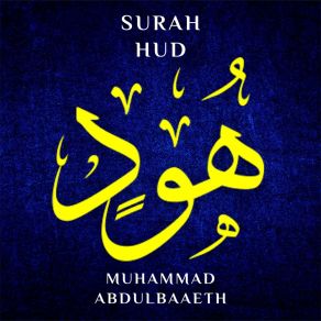 Download track Surah Hud, Pt. 3 Muhammad Abdulbaaeth