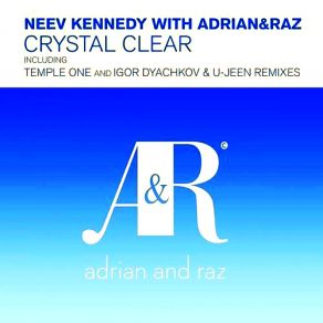 Download track Crystal Clear (Temple One Remix) Neev Kennedy, Adrian & Raz