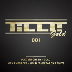 Download track Gold (Bioweapon Remix) Max Enforcer