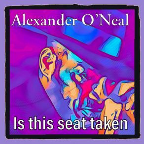 Download track Is This Seat Taken Alexander O'NealRobert Smith