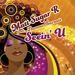 Download track Seein' U (Taho Remix) Matt Sugar RTaho, Thomas Barnett